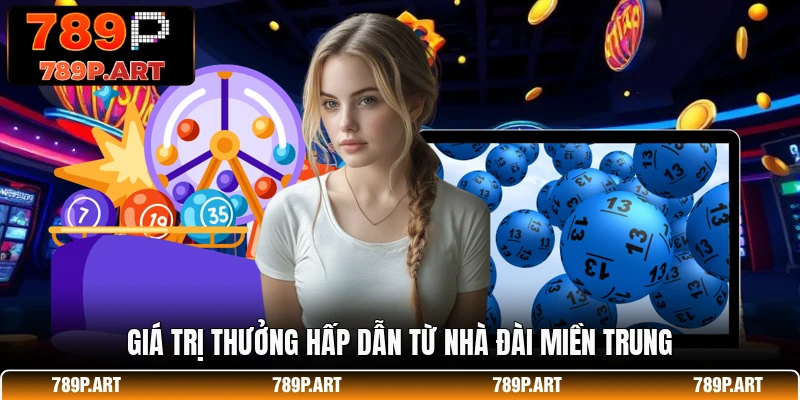Giá trị thưởng hấp dẫn từ nhà đài miền Trung