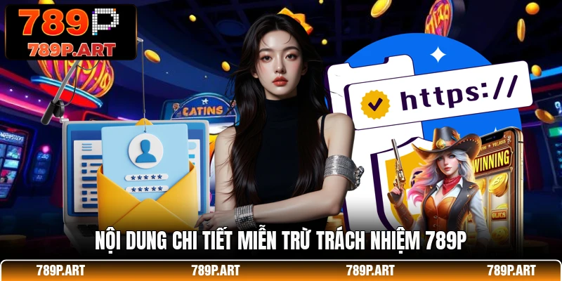 Nội dung chi tiết miễn trừ trách nhiệm 789P