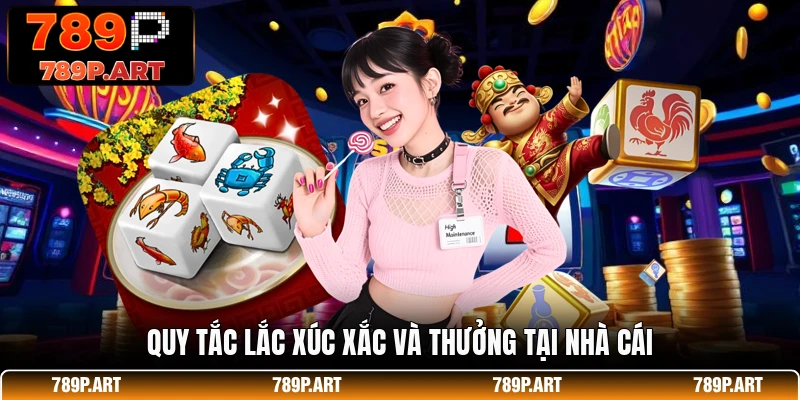 Quy tắc lắc xúc xắc và thưởng tại nhà cái