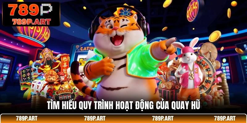Tìm hiểu quy trình hoạt động của quay hũ