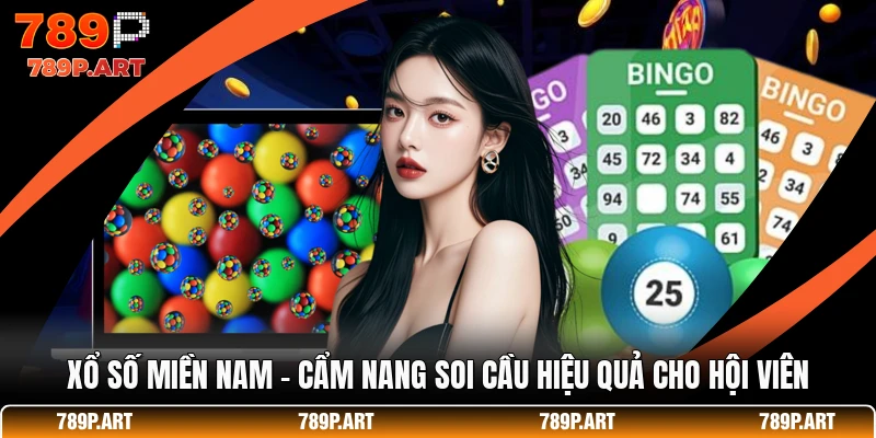 Xổ Số Miền Nam - Cẩm Nang Soi Cầu Hiệu Quả Cho Hội Viên